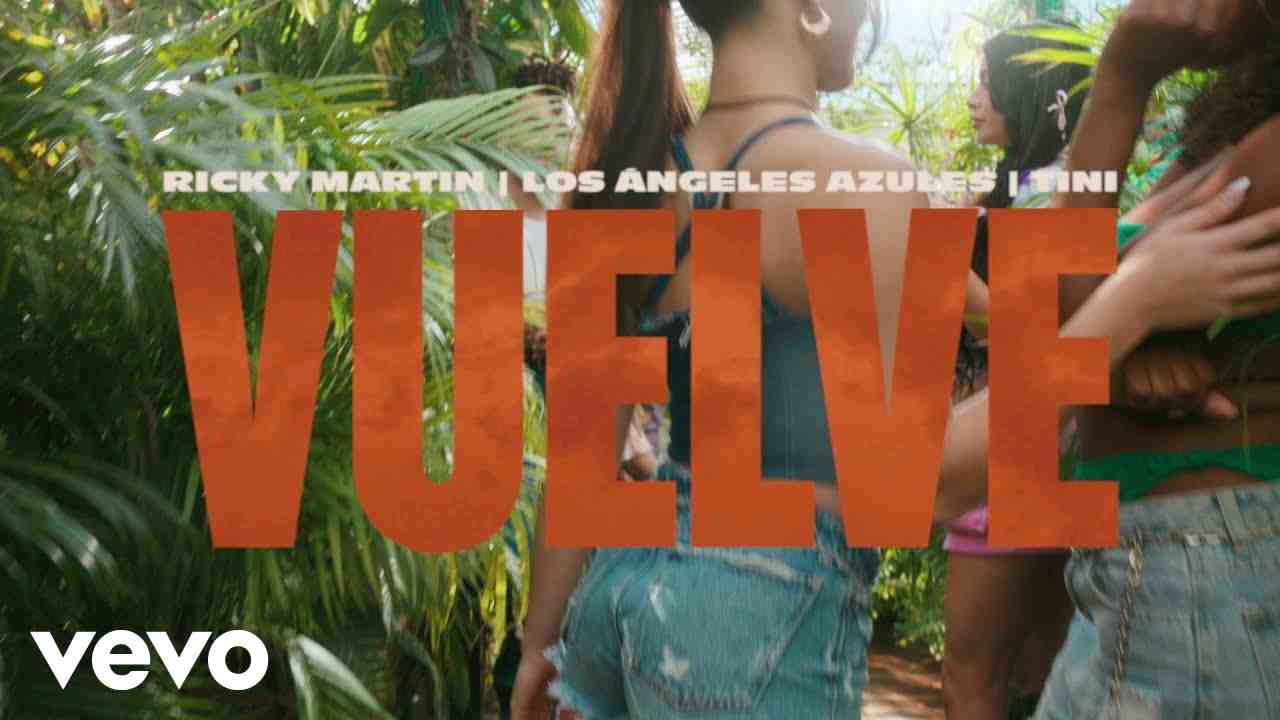 Vuelve Letra - Ricky Martin & TINI